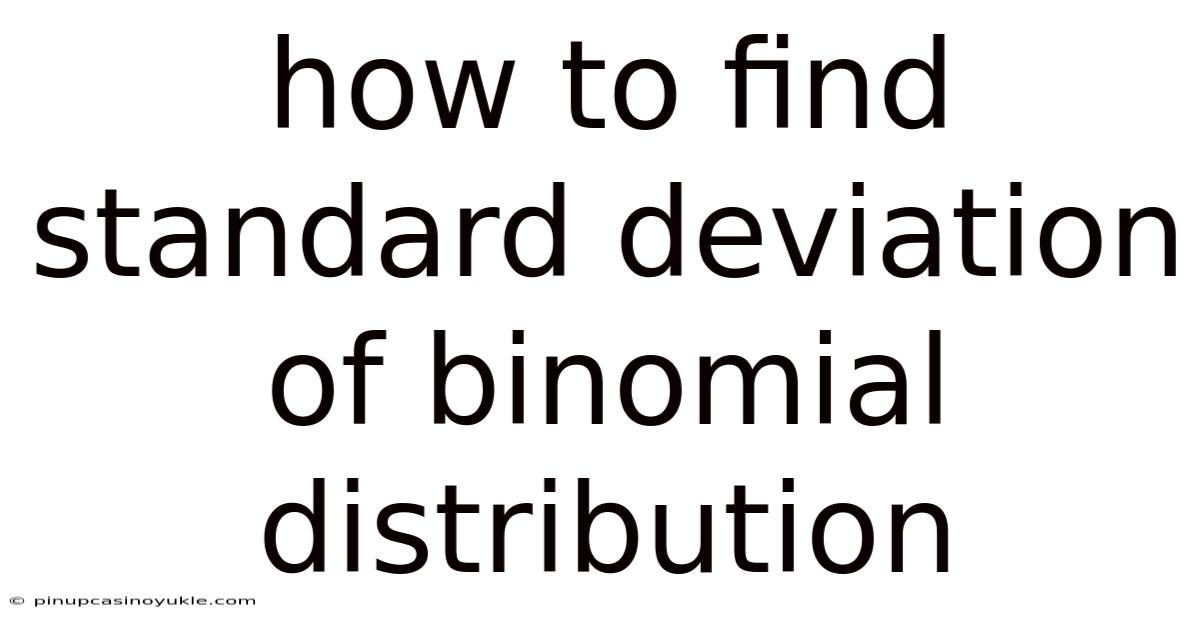 How To Find Standard Deviation Of Binomial Distribution