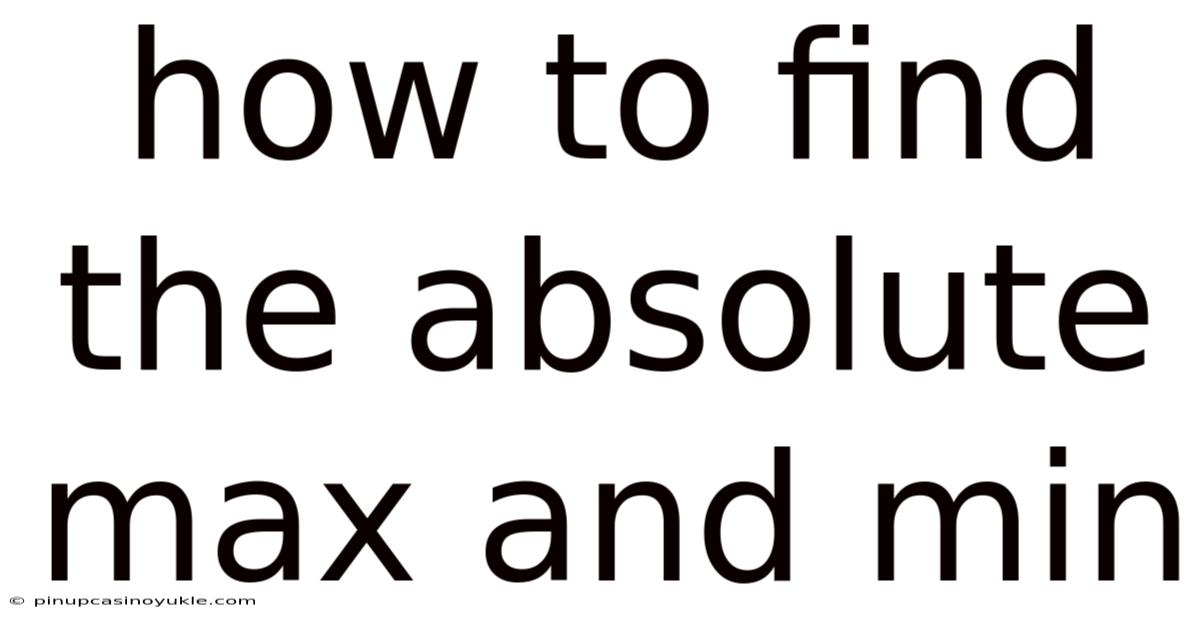 How To Find The Absolute Max And Min