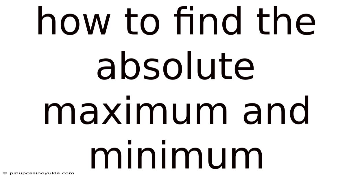 How To Find The Absolute Maximum And Minimum