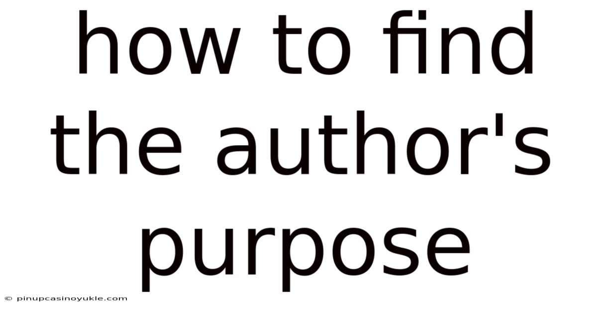 How To Find The Author's Purpose