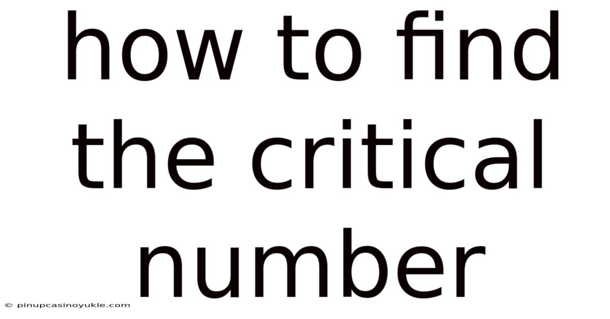 How To Find The Critical Number