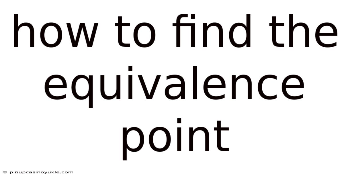 How To Find The Equivalence Point