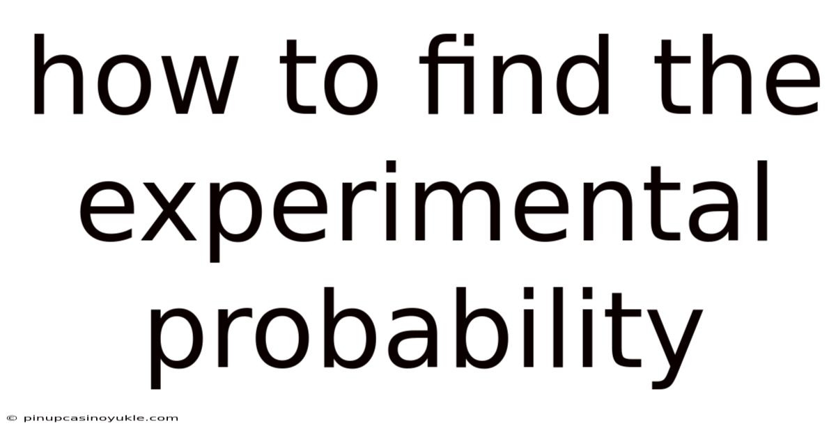 How To Find The Experimental Probability