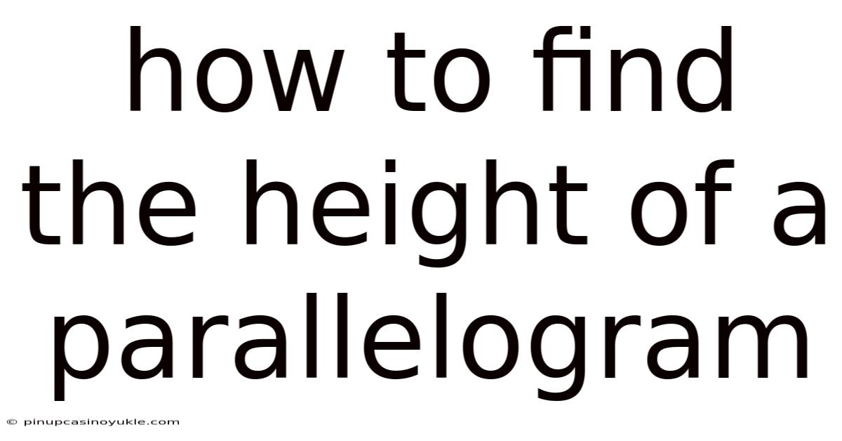How To Find The Height Of A Parallelogram