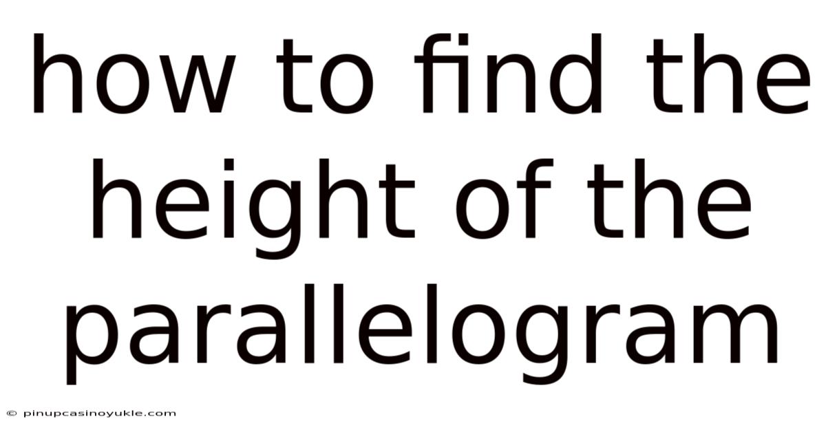 How To Find The Height Of The Parallelogram