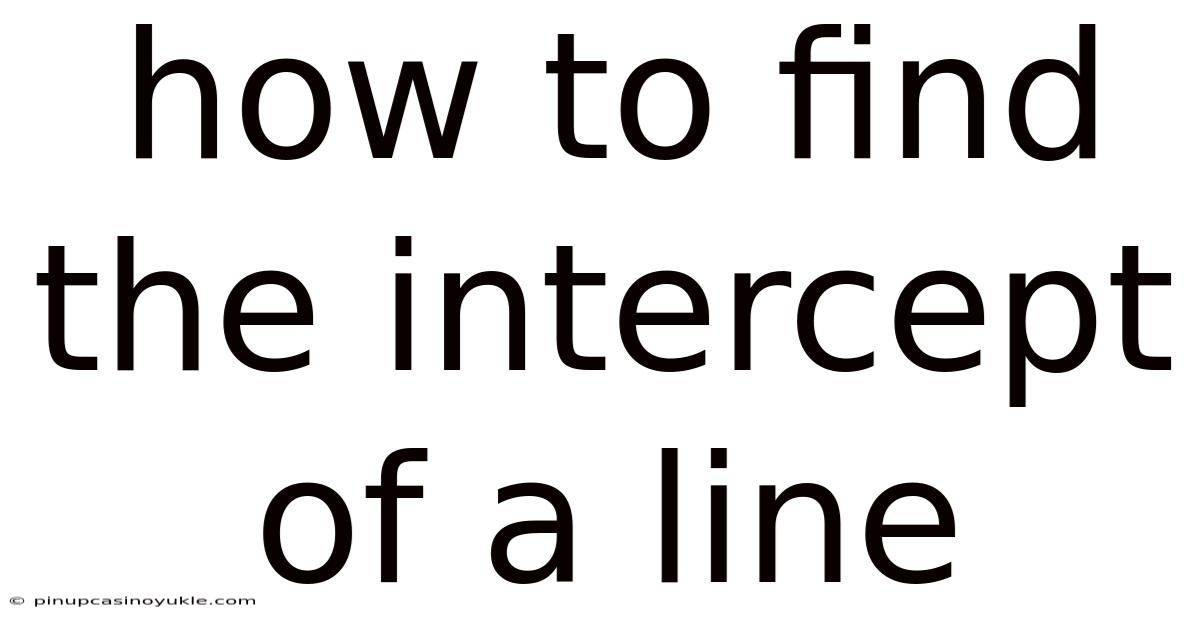 How To Find The Intercept Of A Line