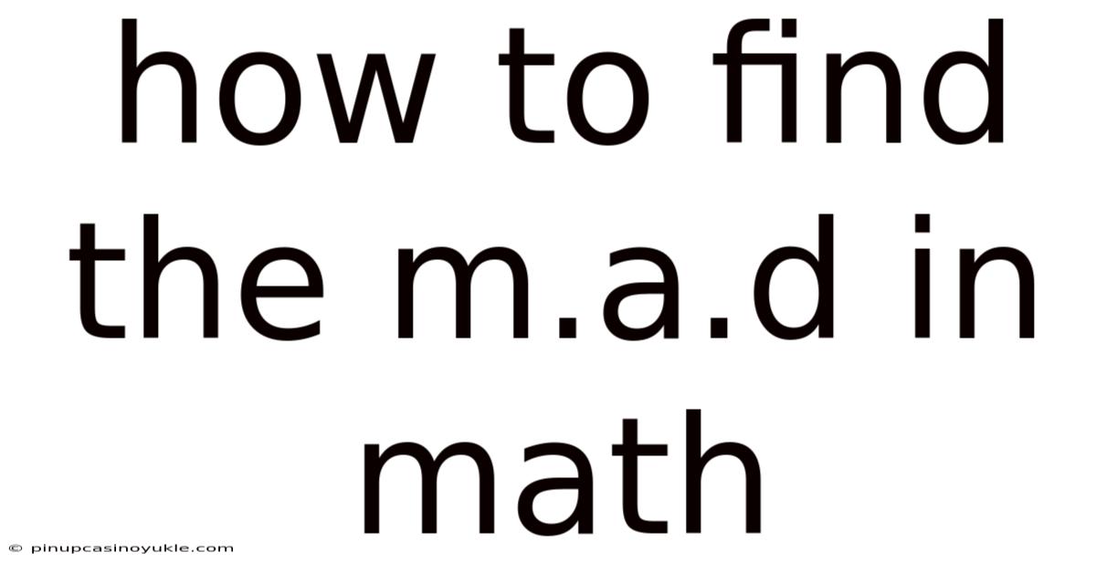 How To Find The M.a.d In Math
