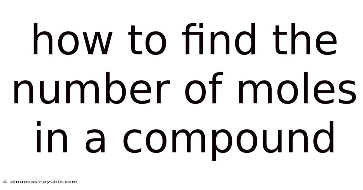 How To Find The Number Of Moles In A Compound