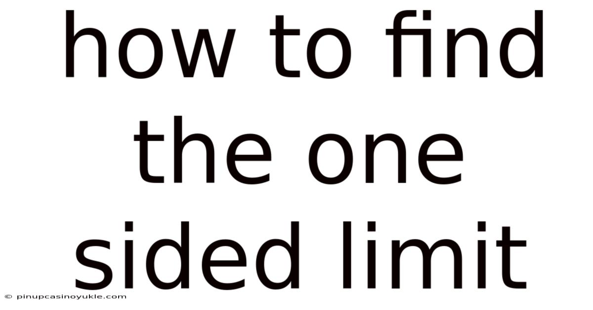 How To Find The One Sided Limit