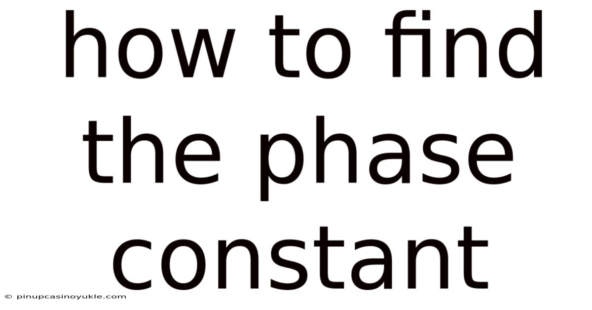 How To Find The Phase Constant