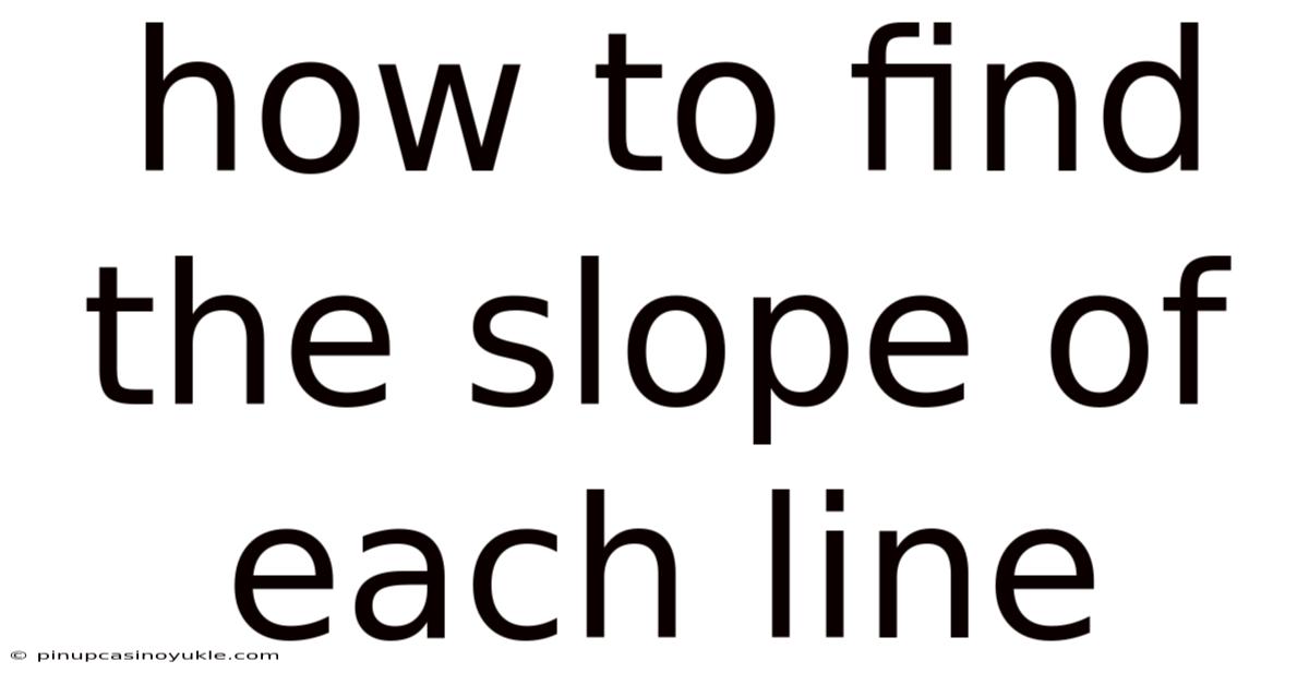How To Find The Slope Of Each Line