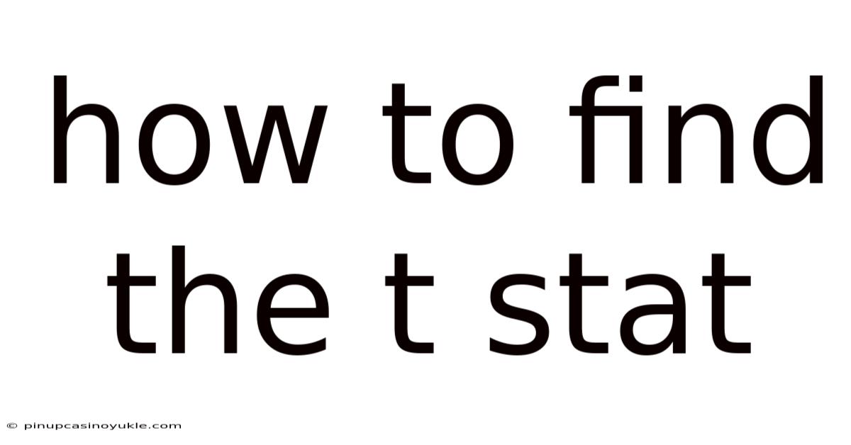 How To Find The T Stat