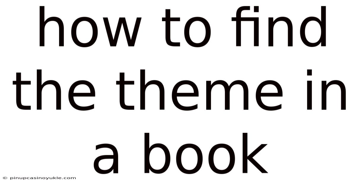 How To Find The Theme In A Book
