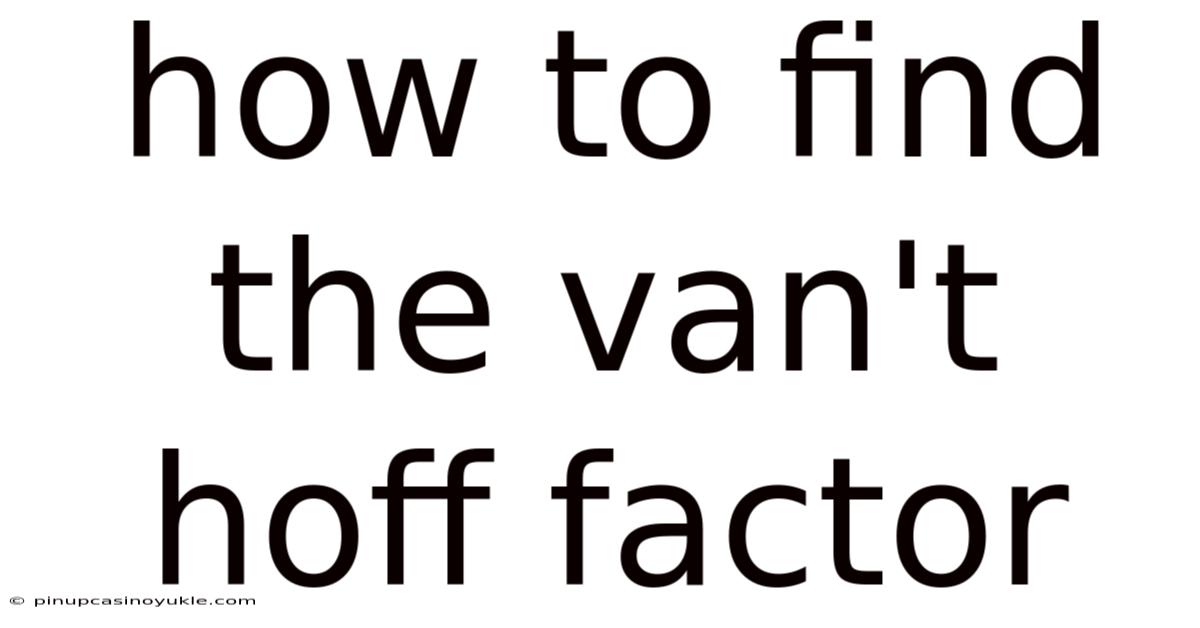 How To Find The Van't Hoff Factor