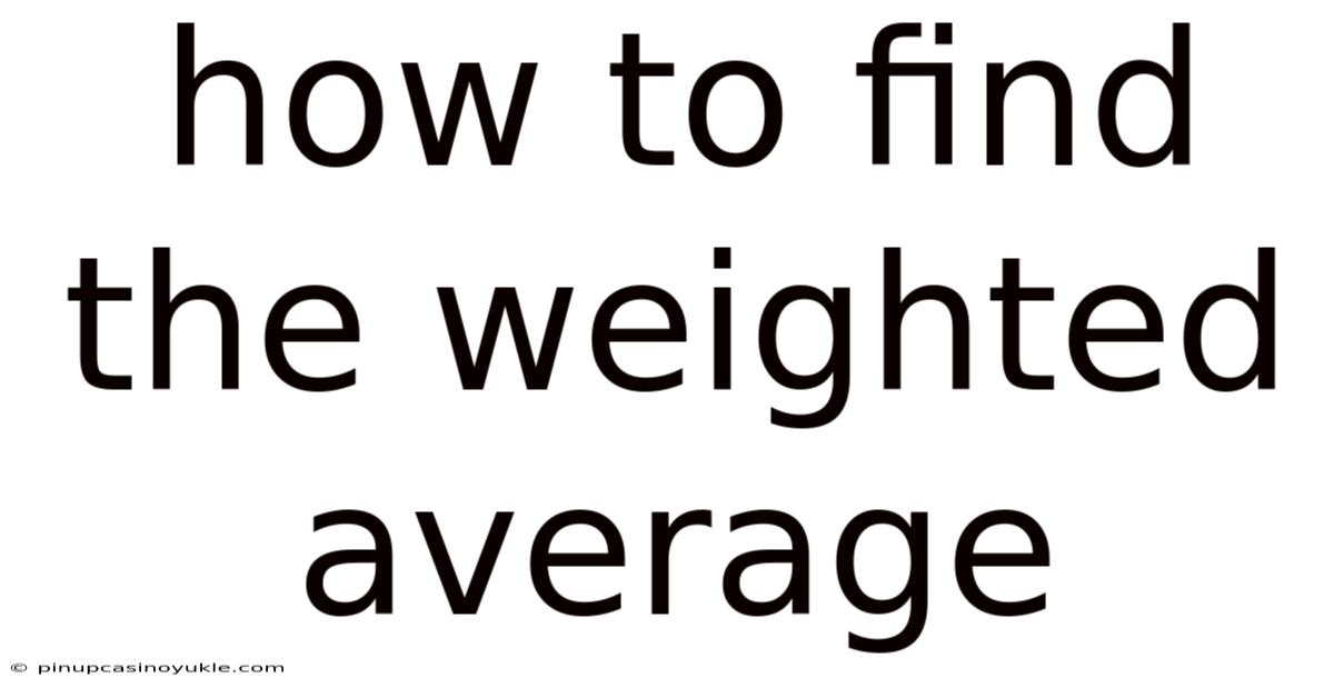How To Find The Weighted Average