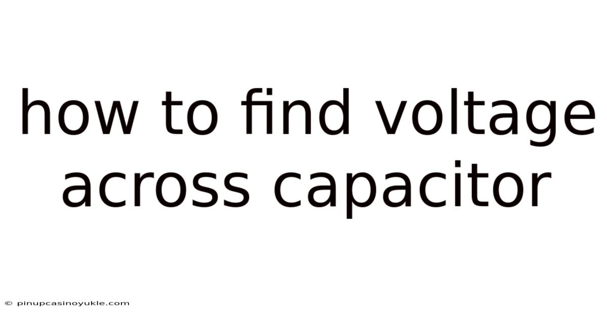 How To Find Voltage Across Capacitor