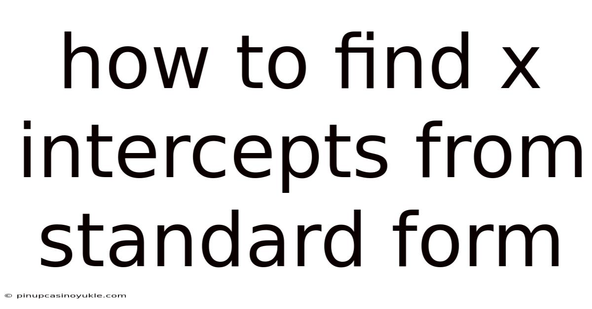 How To Find X Intercepts From Standard Form