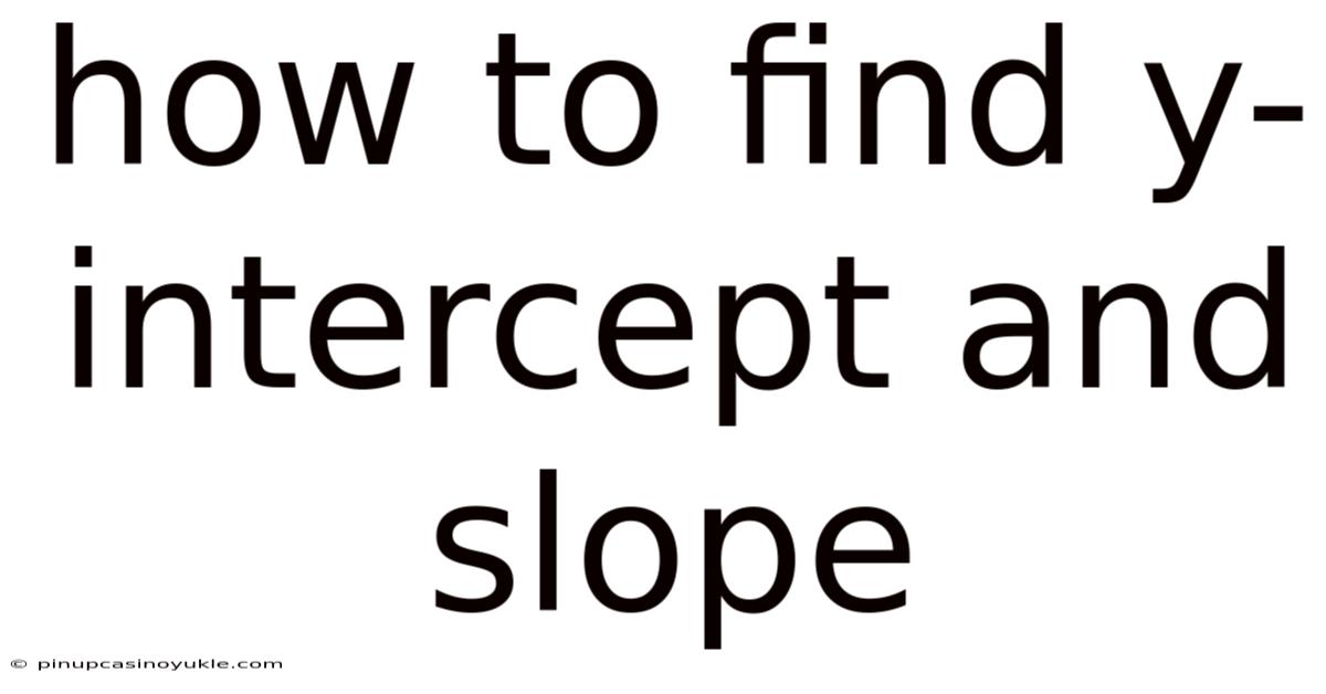 How To Find Y-intercept And Slope