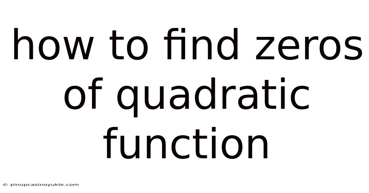 How To Find Zeros Of Quadratic Function