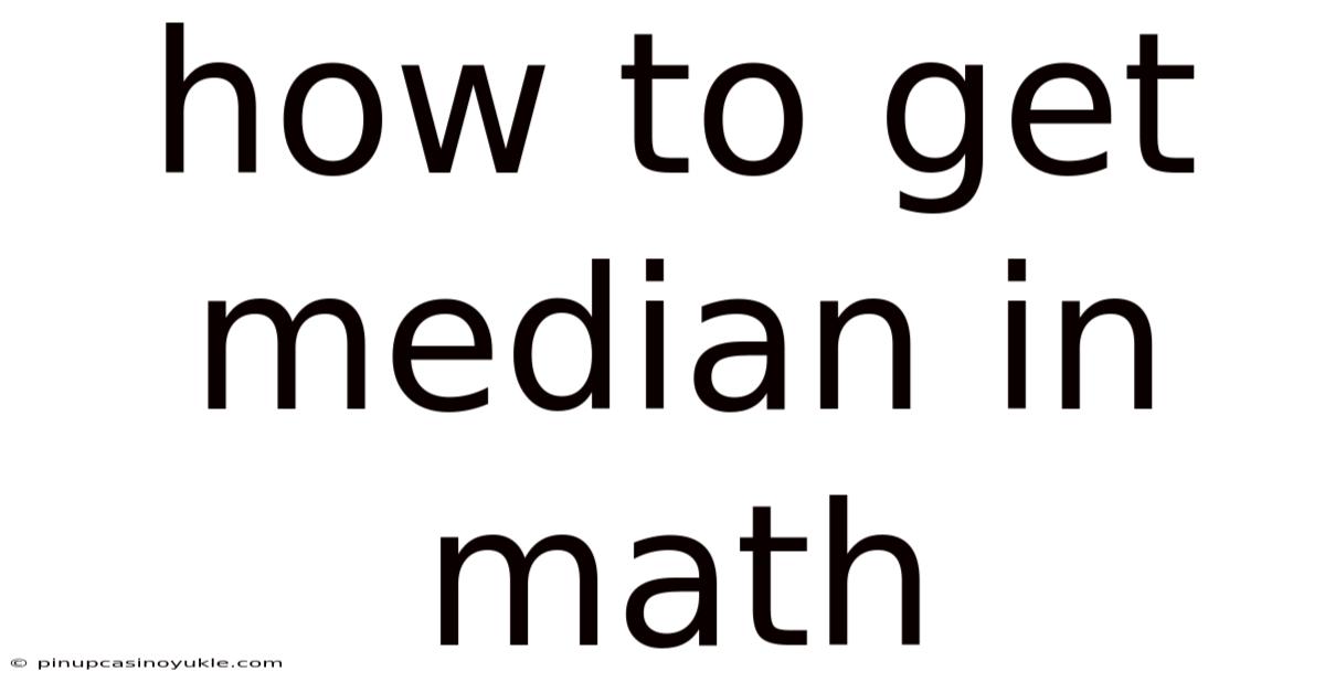 How To Get Median In Math