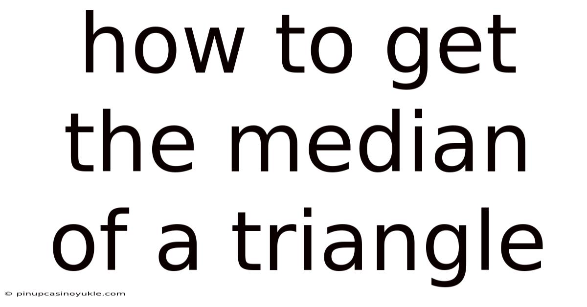 How To Get The Median Of A Triangle