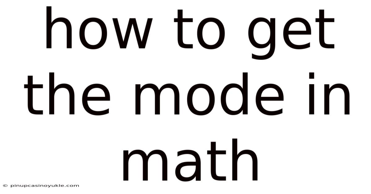 How To Get The Mode In Math