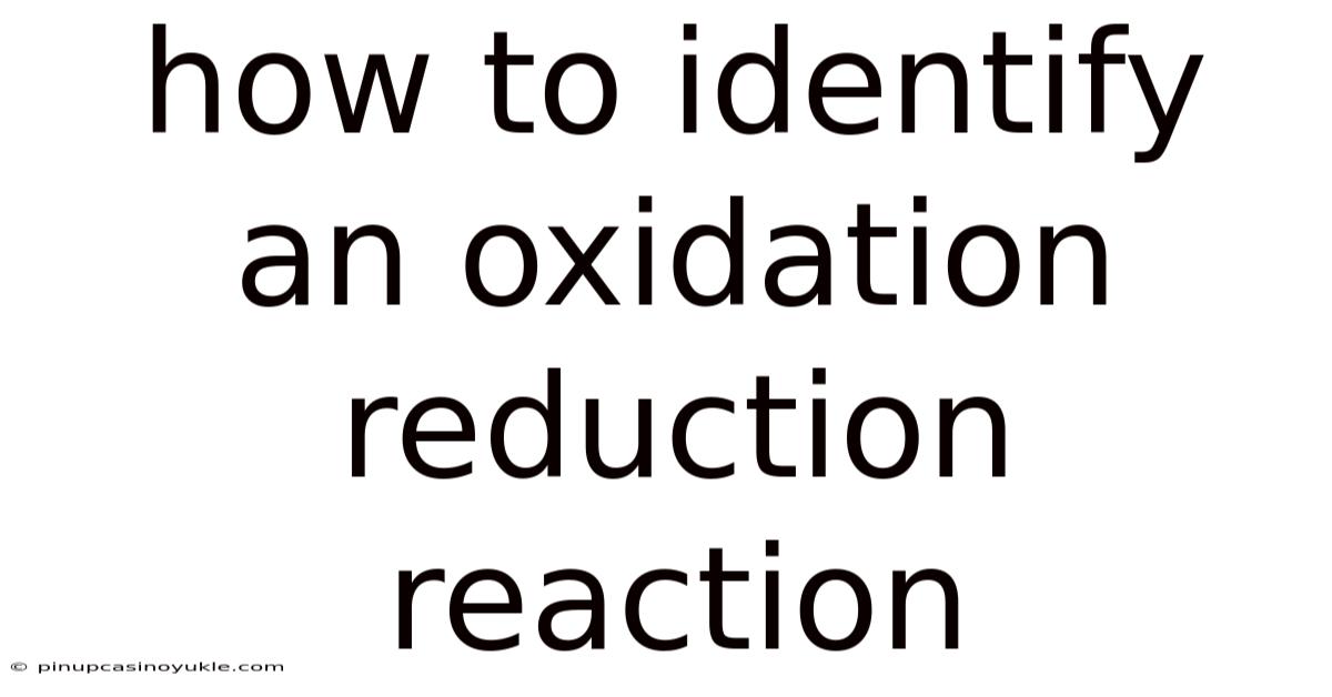 How To Identify An Oxidation Reduction Reaction