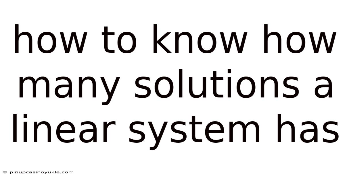 How To Know How Many Solutions A Linear System Has