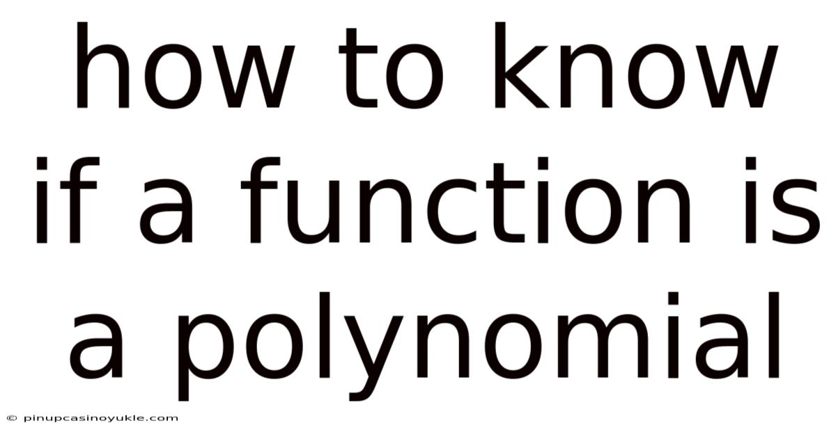 How To Know If A Function Is A Polynomial