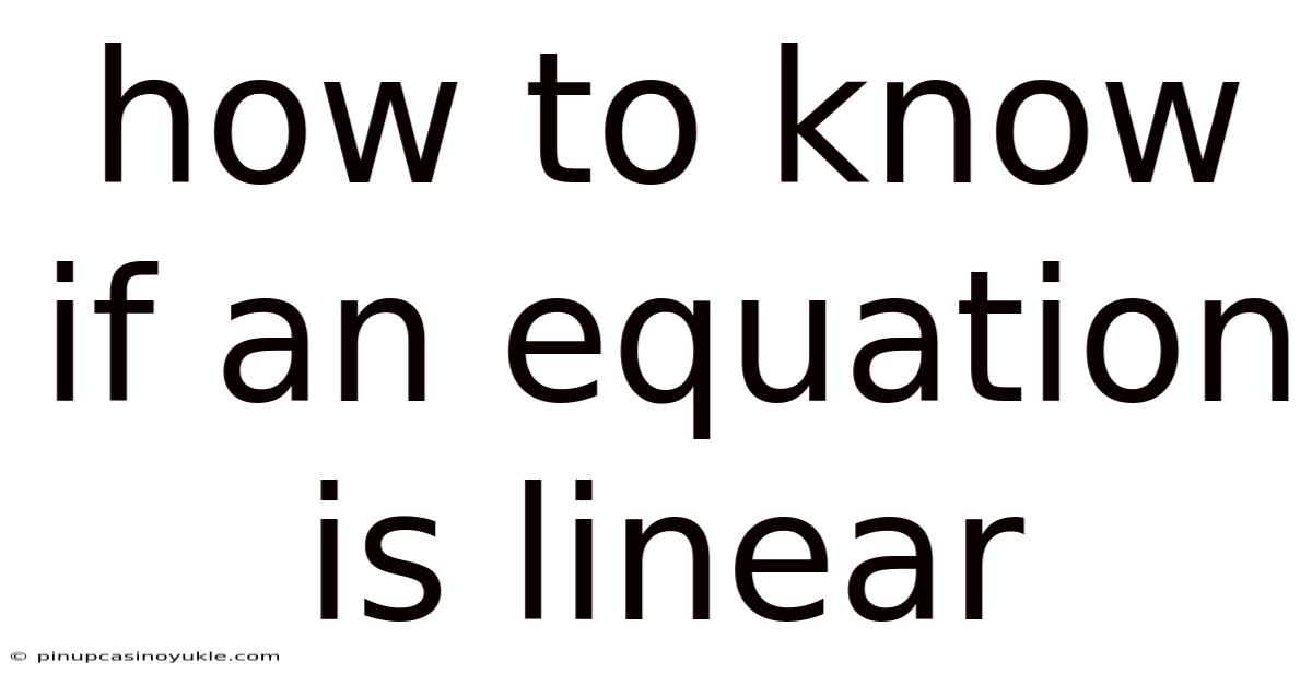 How To Know If An Equation Is Linear
