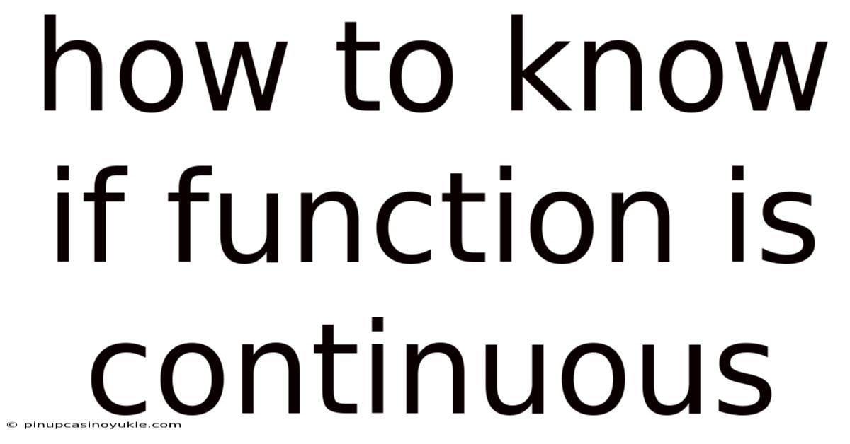 How To Know If Function Is Continuous