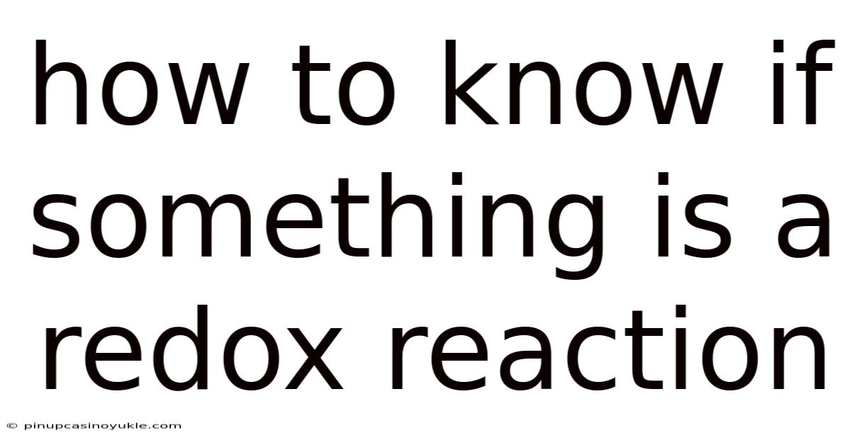How To Know If Something Is A Redox Reaction