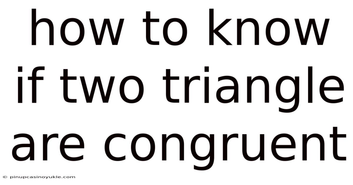 How To Know If Two Triangle Are Congruent
