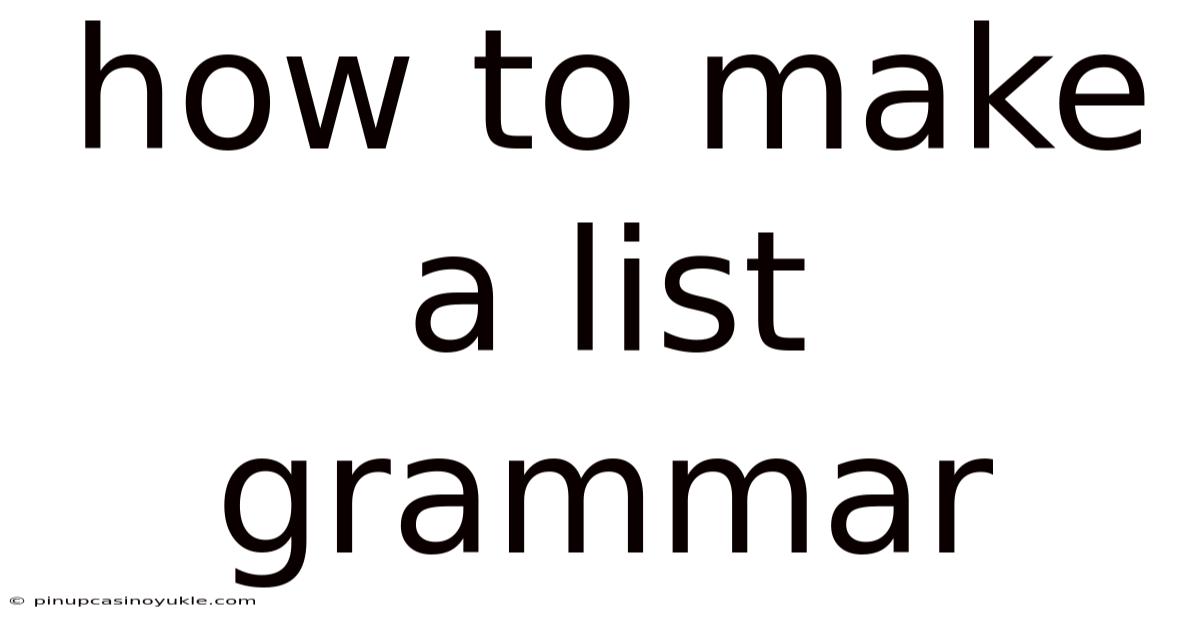 How To Make A List Grammar