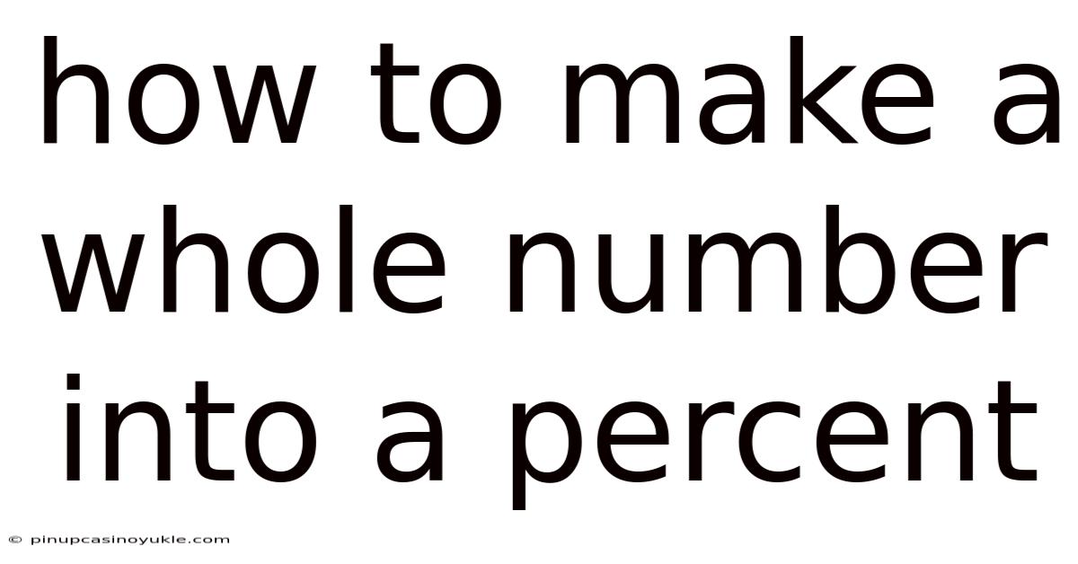 How To Make A Whole Number Into A Percent
