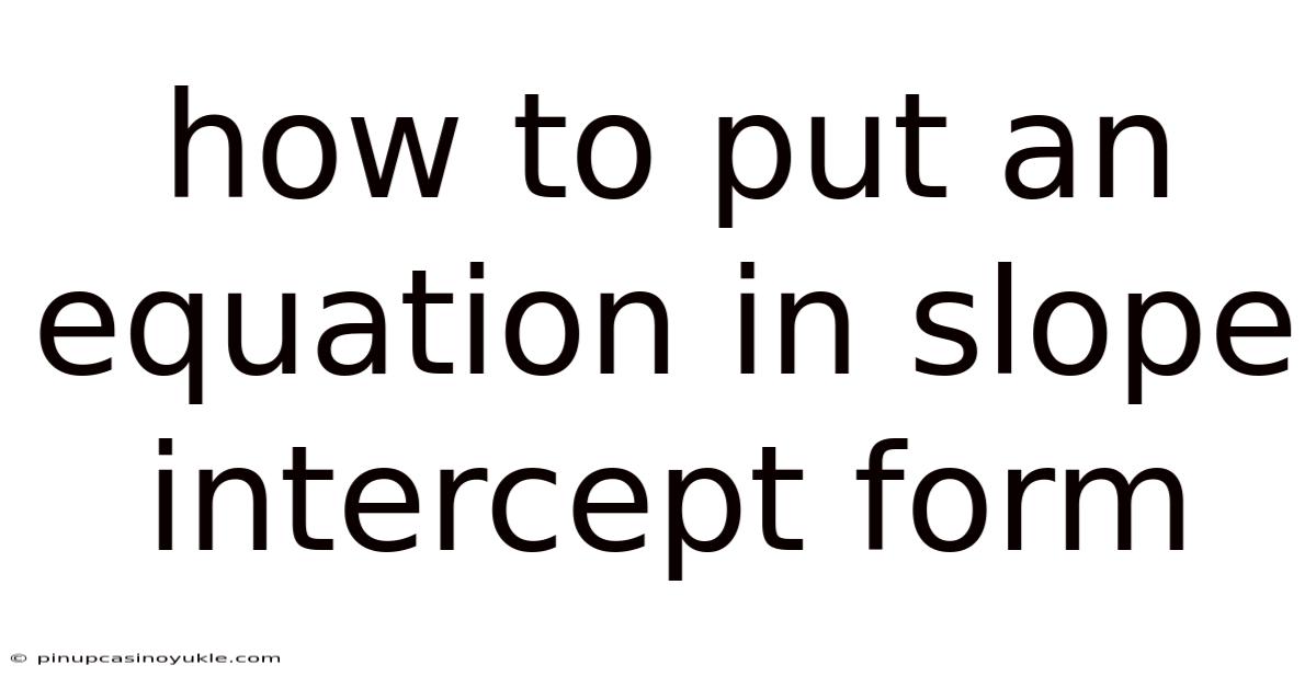 How To Put An Equation In Slope Intercept Form