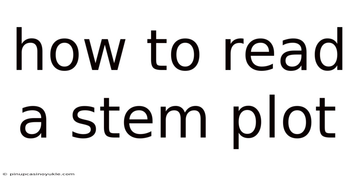 How To Read A Stem Plot
