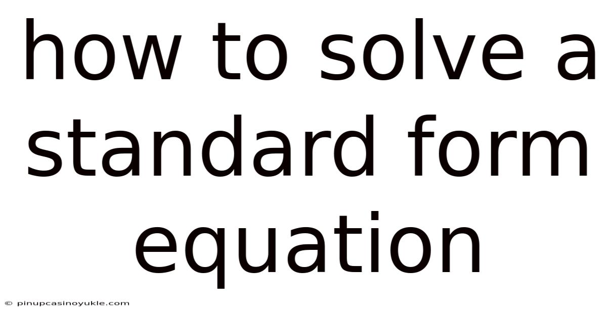 How To Solve A Standard Form Equation