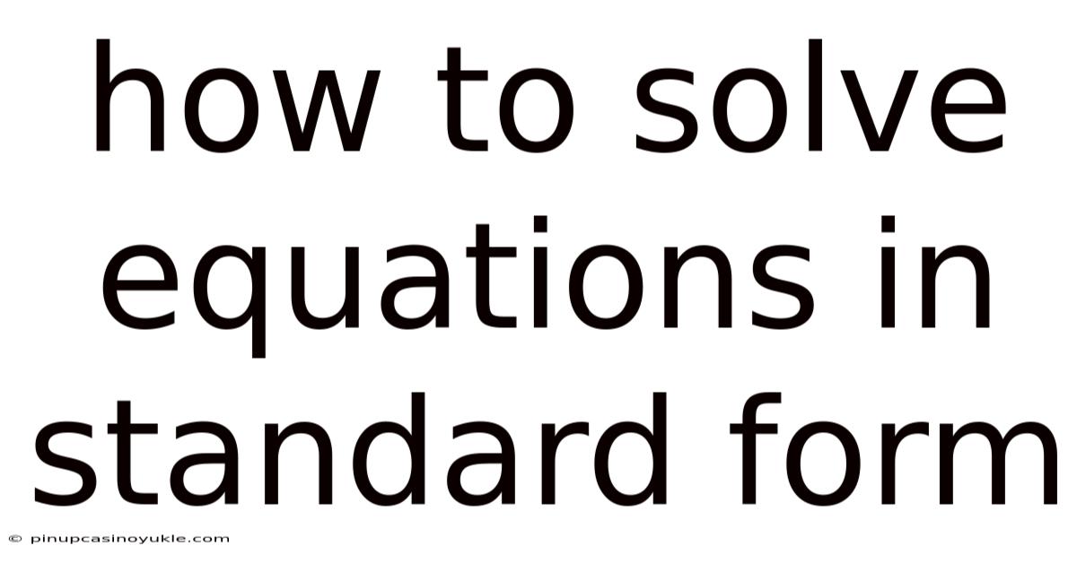 How To Solve Equations In Standard Form
