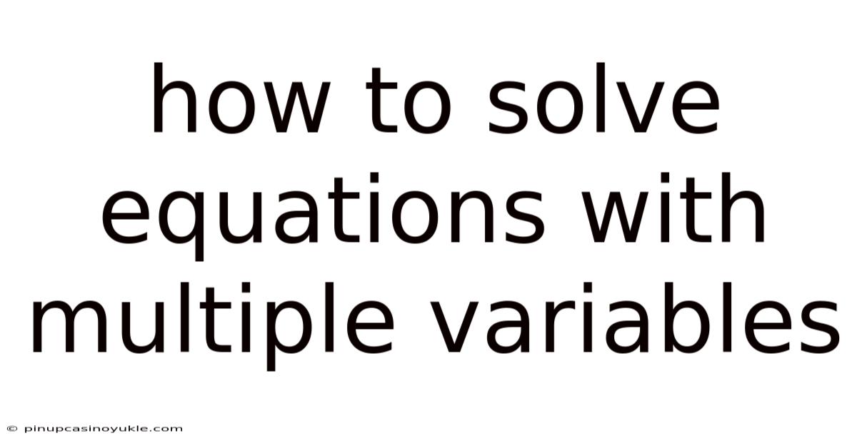 How To Solve Equations With Multiple Variables