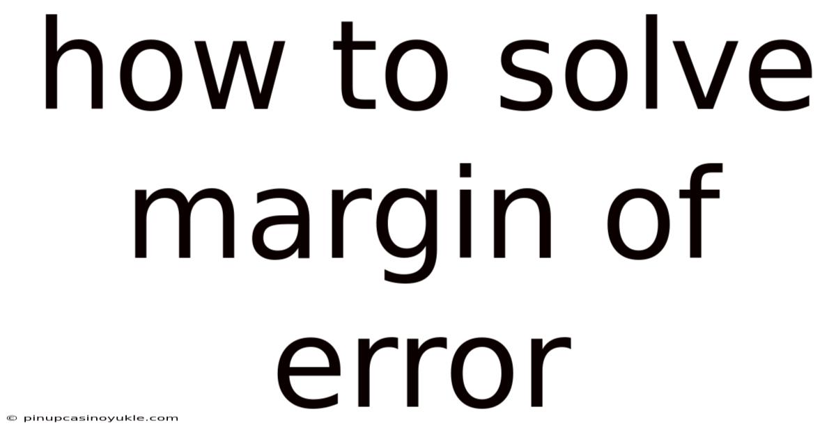 How To Solve Margin Of Error