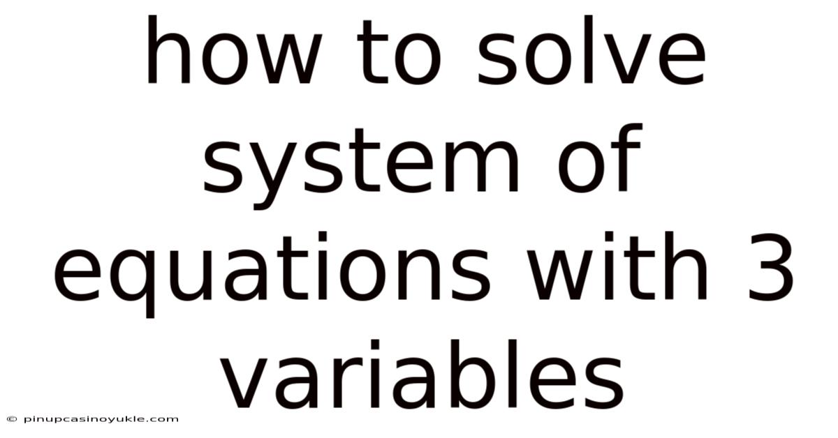 How To Solve System Of Equations With 3 Variables
