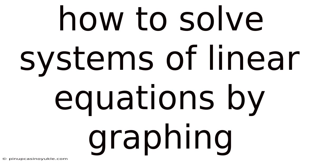 How To Solve Systems Of Linear Equations By Graphing