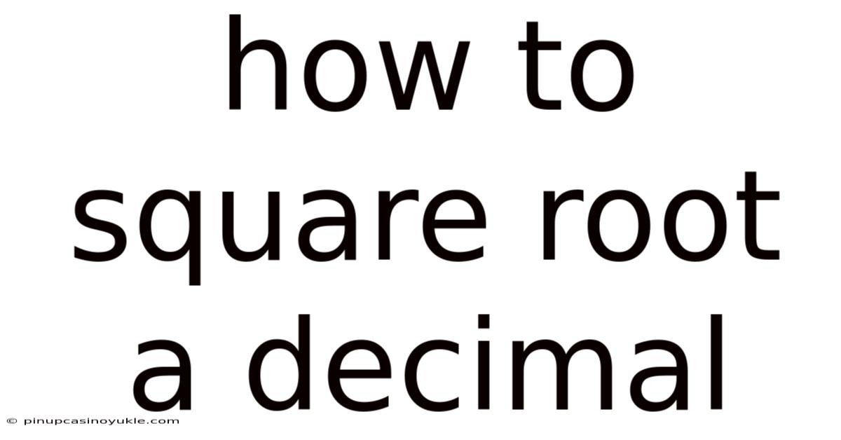How To Square Root A Decimal