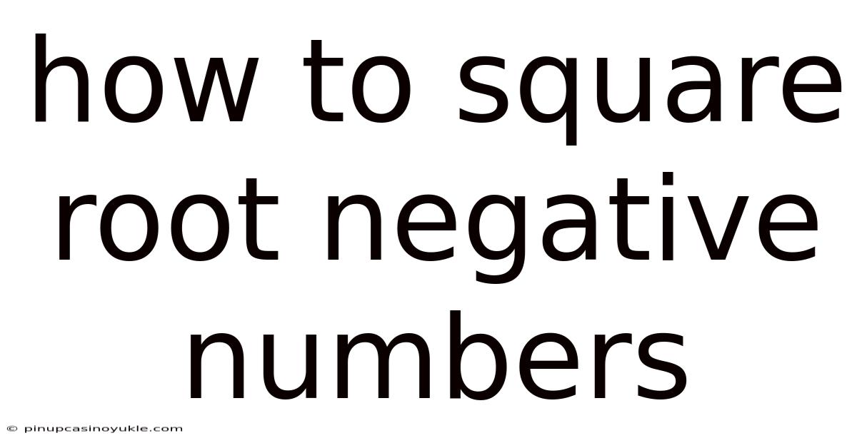 How To Square Root Negative Numbers