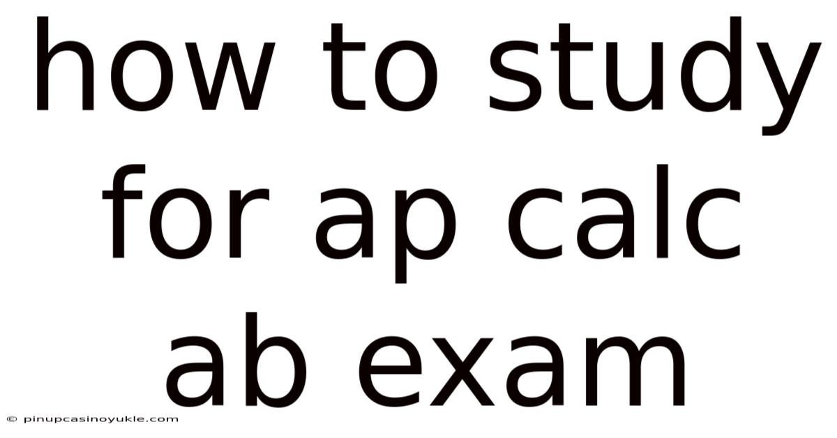 How To Study For Ap Calc Ab Exam
