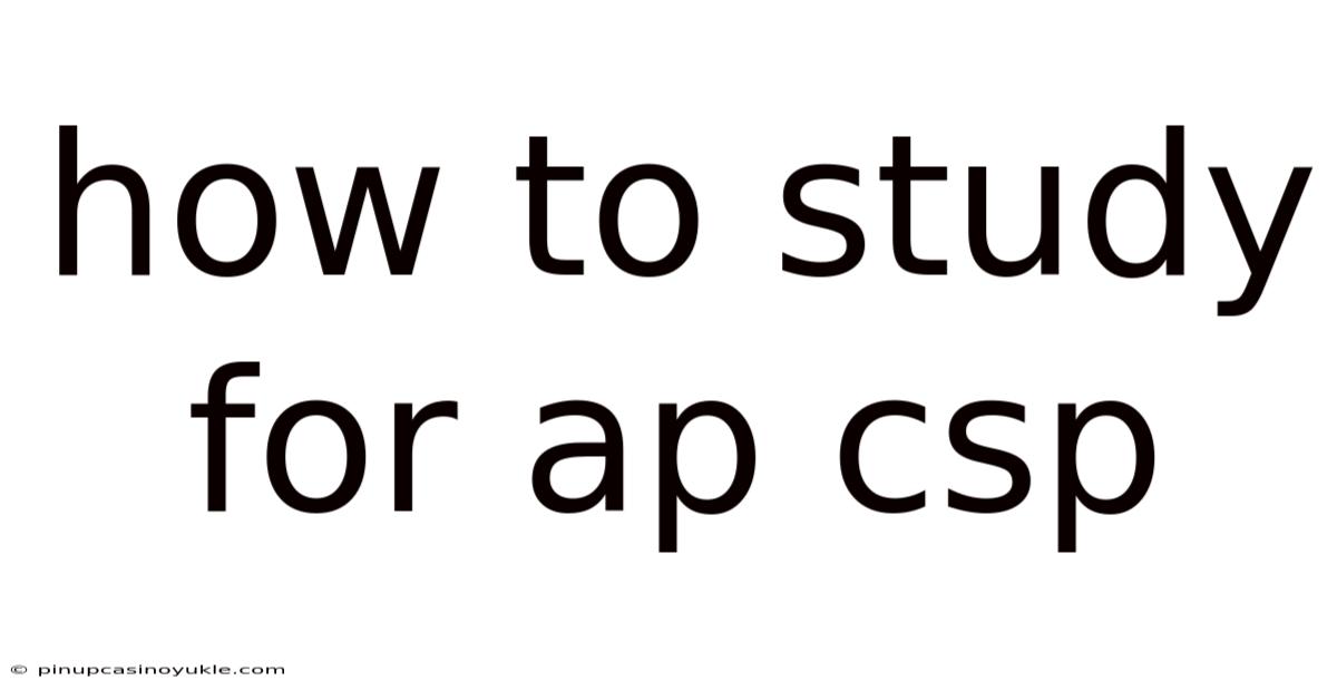 How To Study For Ap Csp