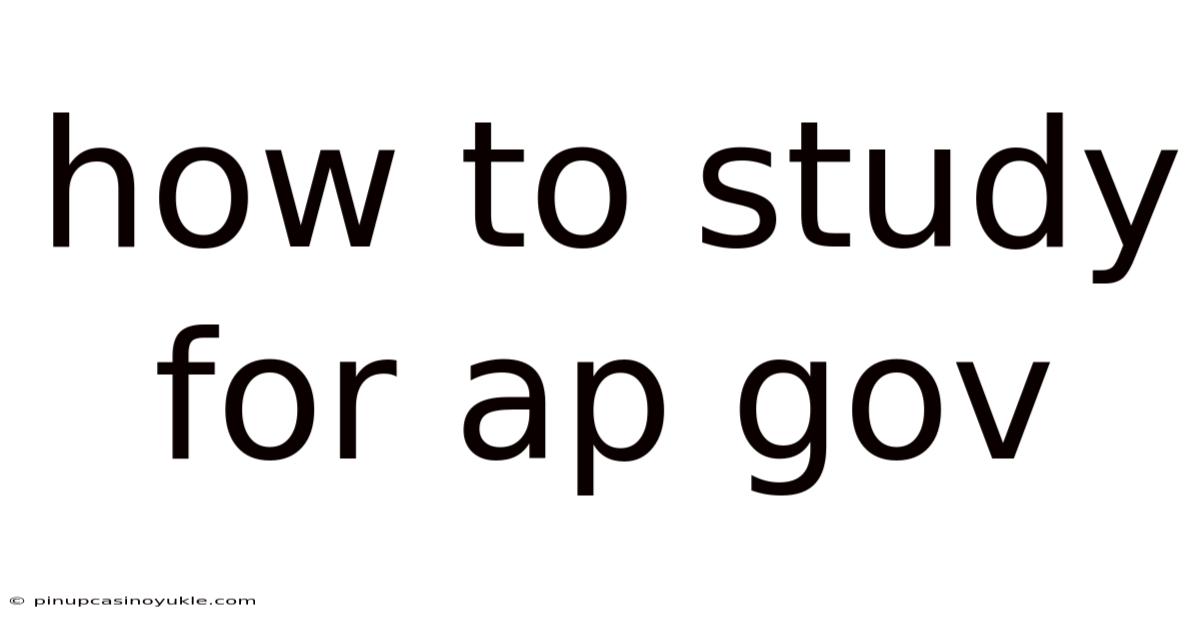 How To Study For Ap Gov