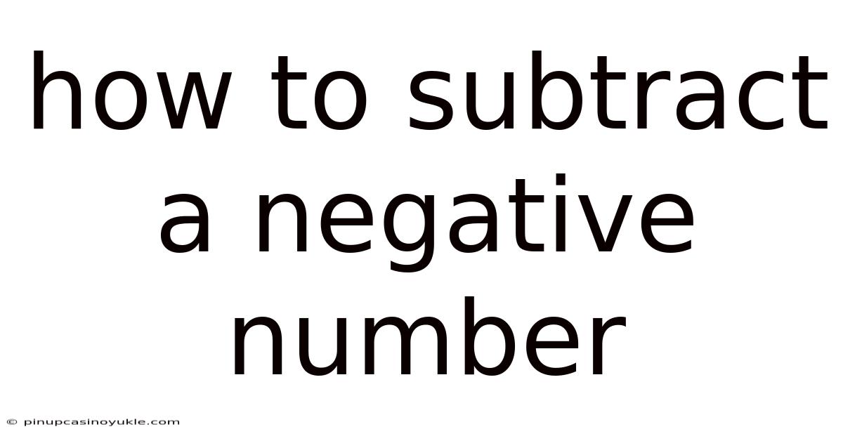 How To Subtract A Negative Number