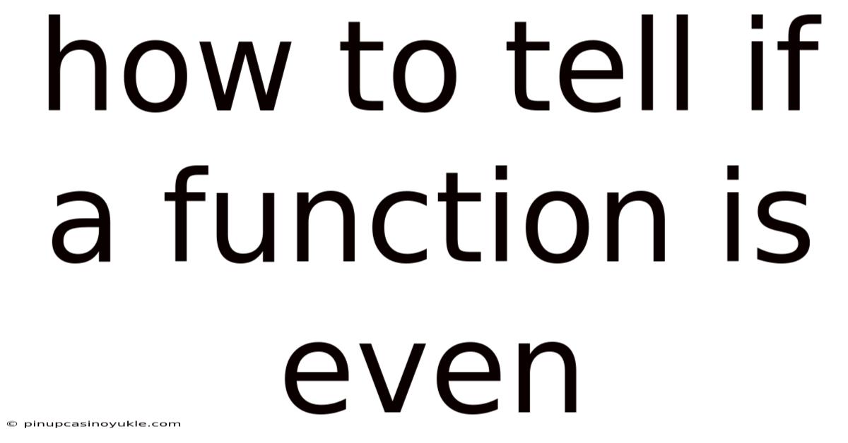 How To Tell If A Function Is Even